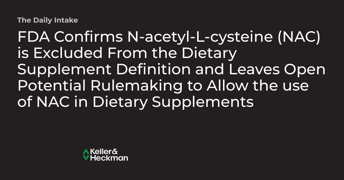 FDA Confirms NacetylLcysteine (NAC) is Excluded From the Dietary