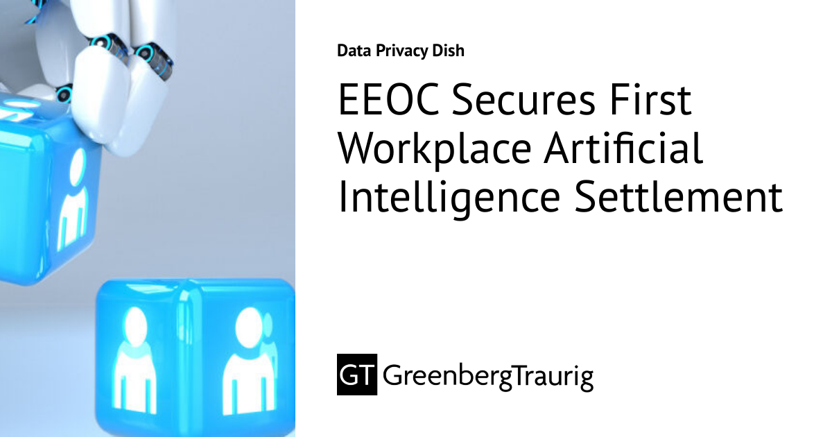 Eeoc Secures First Workplace Artificial Intelligence Settlement Data