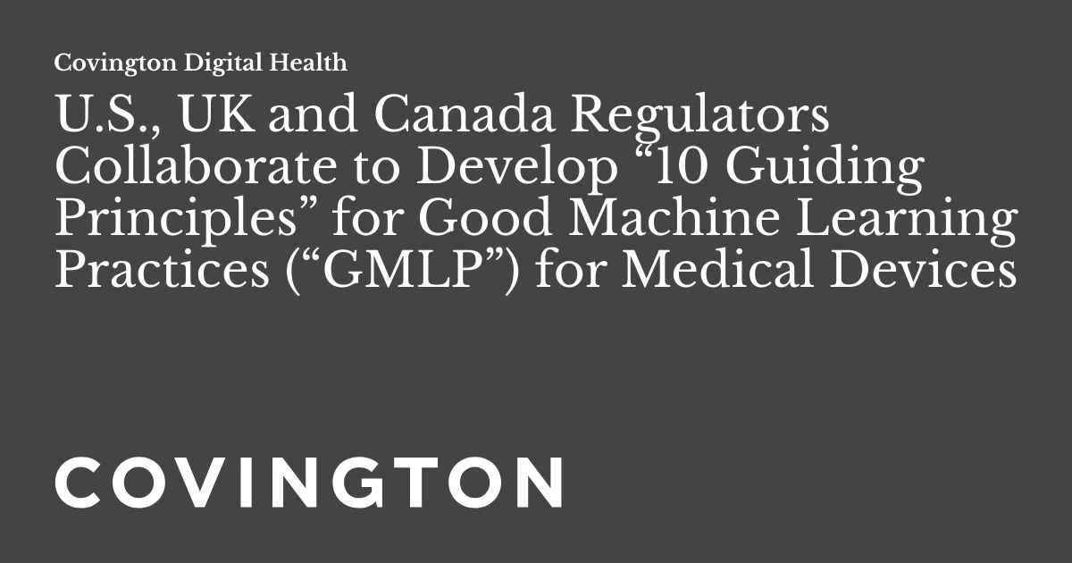 U.S., UK and Canada Regulators Collaborate to Develop “10 Guiding