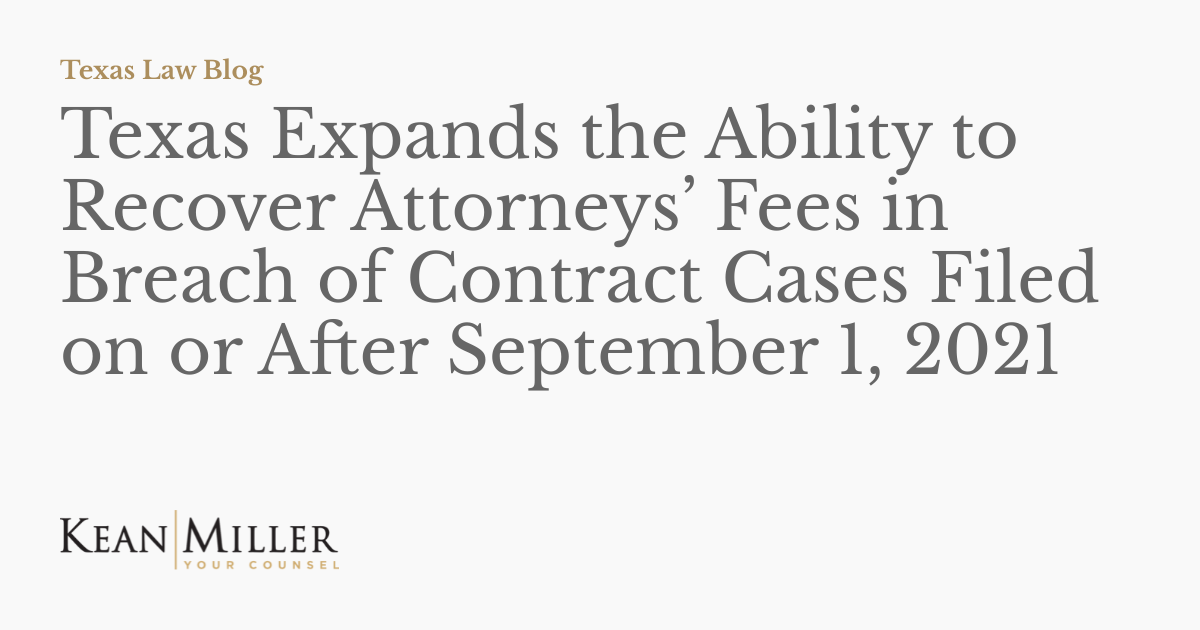 Texas Expands the Ability to Recover Attorneys’ Fees in Breach of