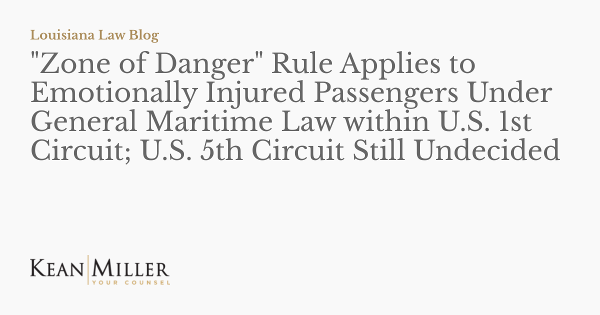Zone of Danger&quot; Rule Applies to Emotionally Injured Passengers 