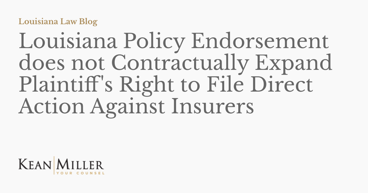 Louisiana Policy Endorsement does not Contractually Expand Plaintiff's