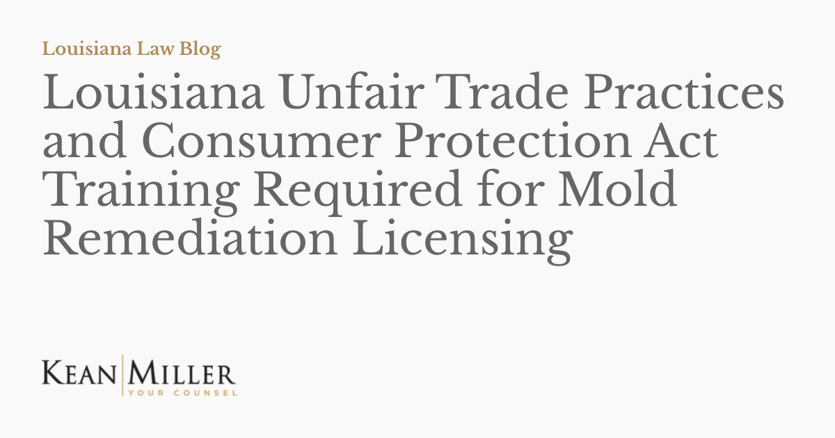 Louisiana Unfair Trade Practices and Consumer Protection Act Training