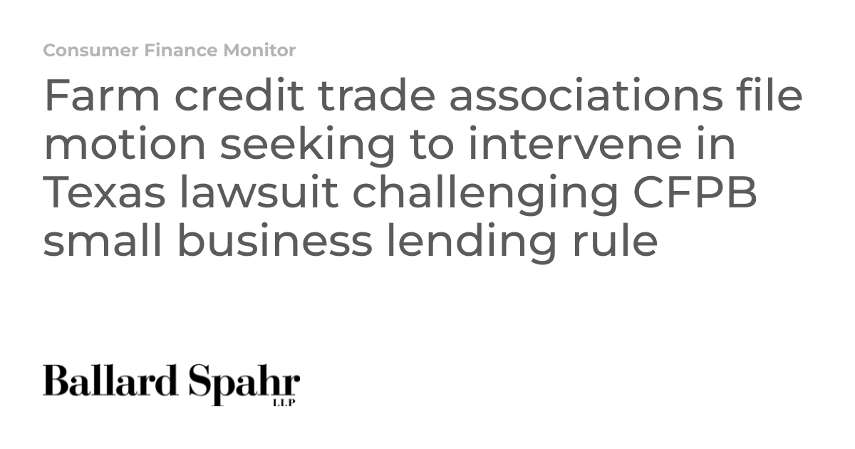 Farm credit trade associations file motion seeking to intervene in