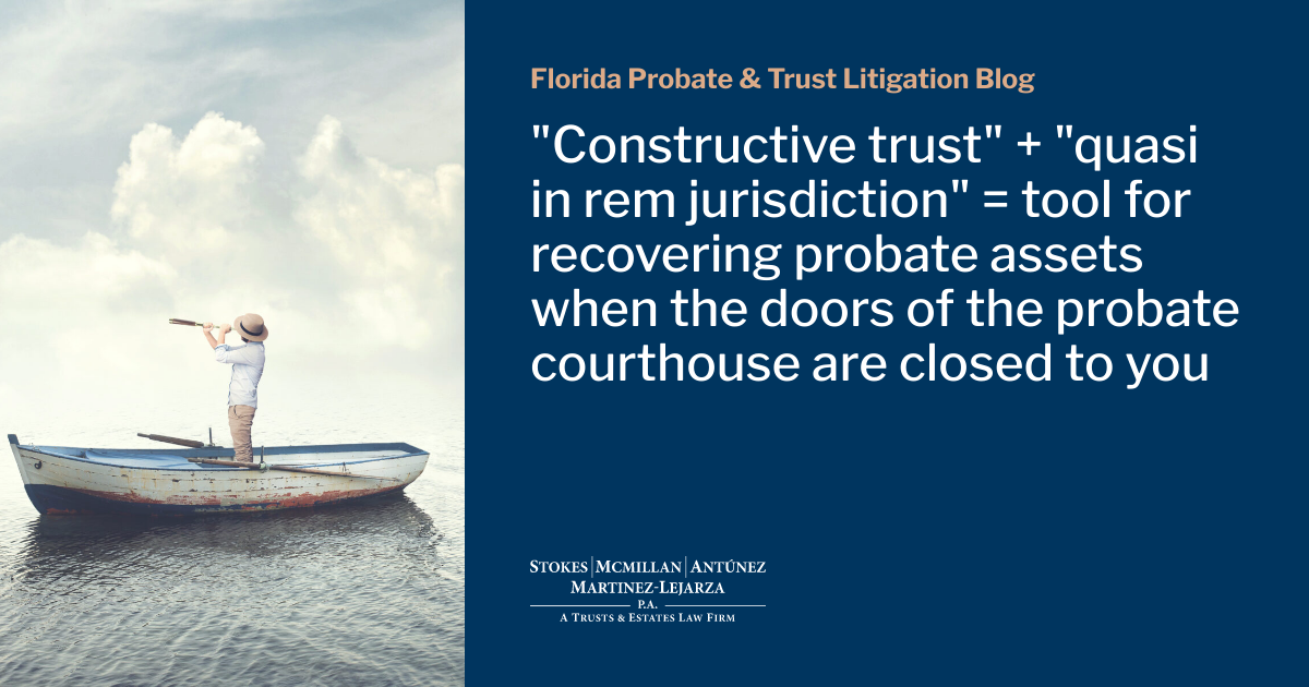 "Constructive trust" + "quasi in rem jurisdiction" = tool for