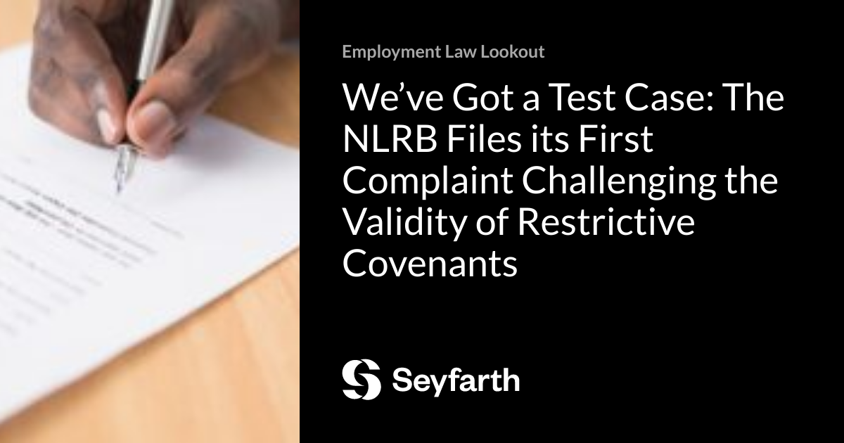 We’ve Got a Test Case The NLRB Files its First Complaint Challenging