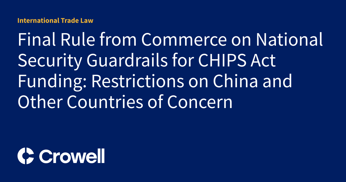Final Rule from Commerce on National Security Guardrails for CHIPS Act