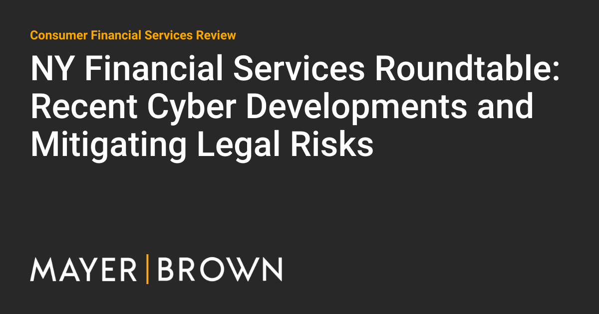 NY Financial Services Roundtable Recent Cyber Developments and