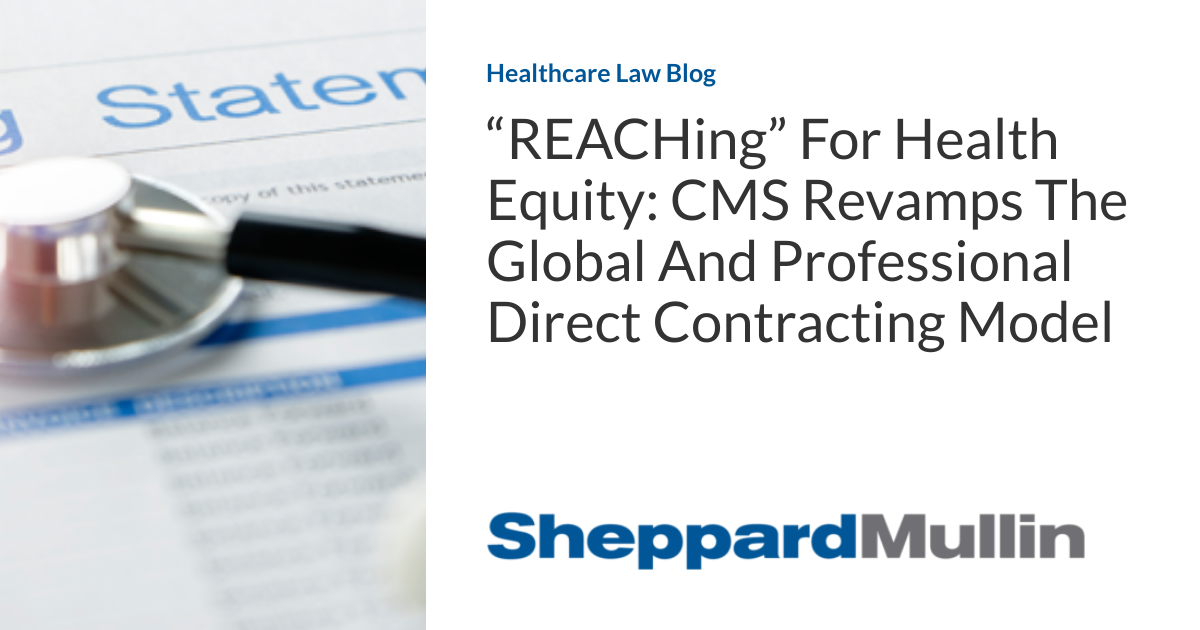 “REACHing” For Health Equity: CMS Revamps The Global And Professional ...