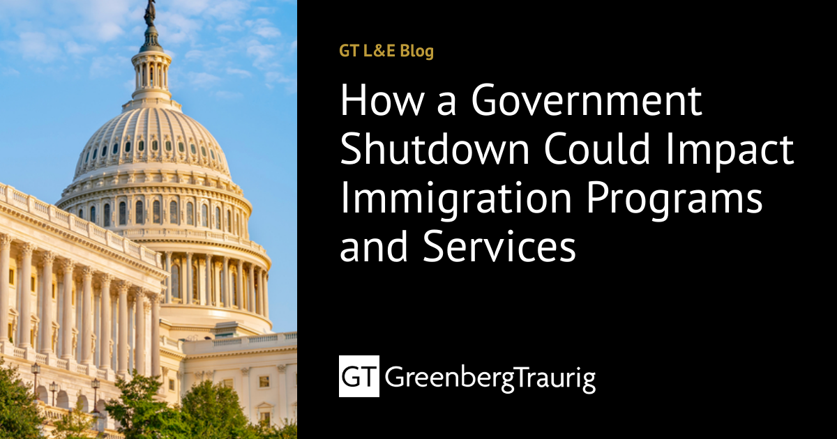 How a Government Shutdown Could Impact Immigration Programs and ...