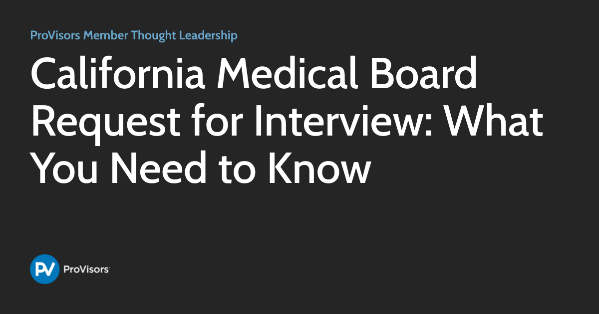 California Medical Board Request for Interview What You Need to Know