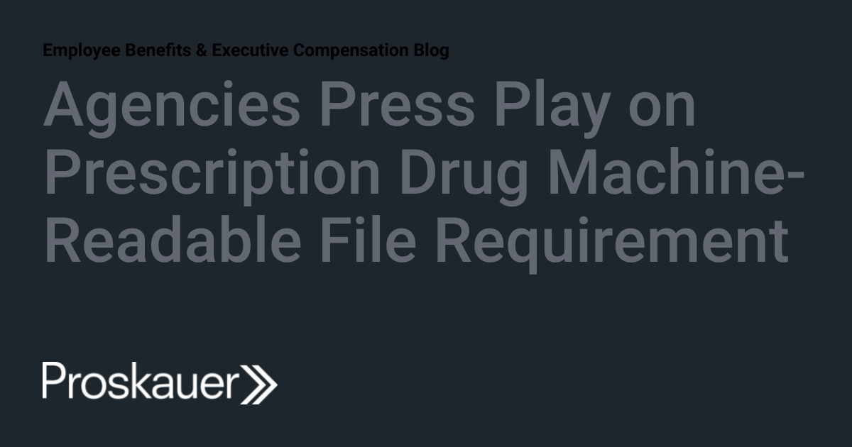 Agencies Press Play on Prescription Drug MachineReadable File