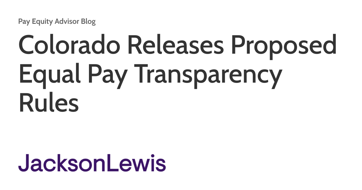 Colorado Releases Proposed Equal Pay Transparency Rules