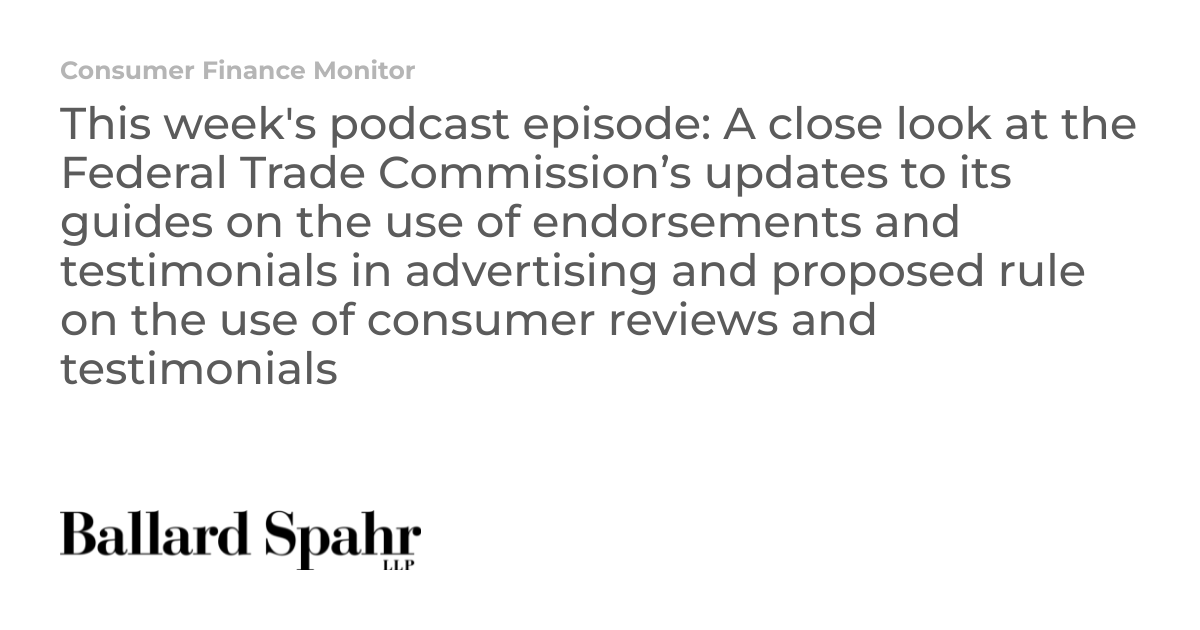 This Week S Podcast Episode A Close Look At The Federal Trade This Week S Podcast Episode A Close Look At The Federal Trade