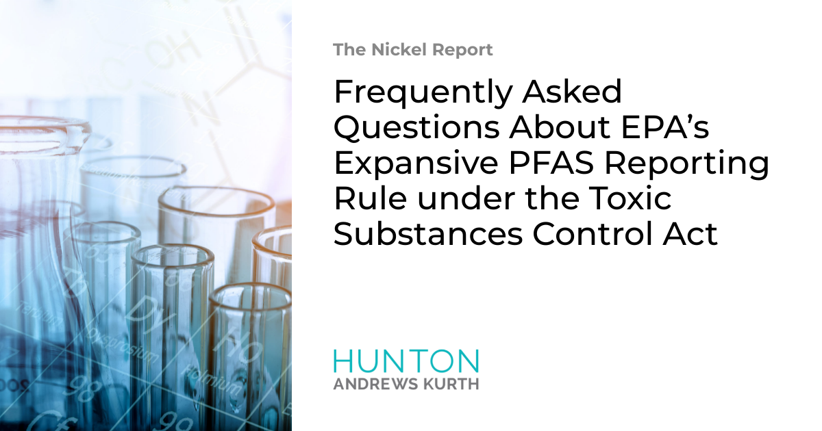 Frequently Asked Questions About EPA’s Expansive PFAS Reporting Rule