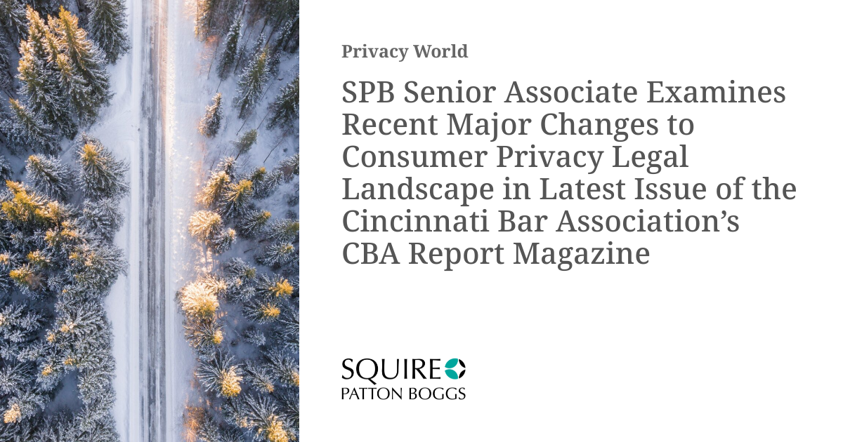 SPB Senior Associate Examines Recent Major Changes to Consumer Privacy ...