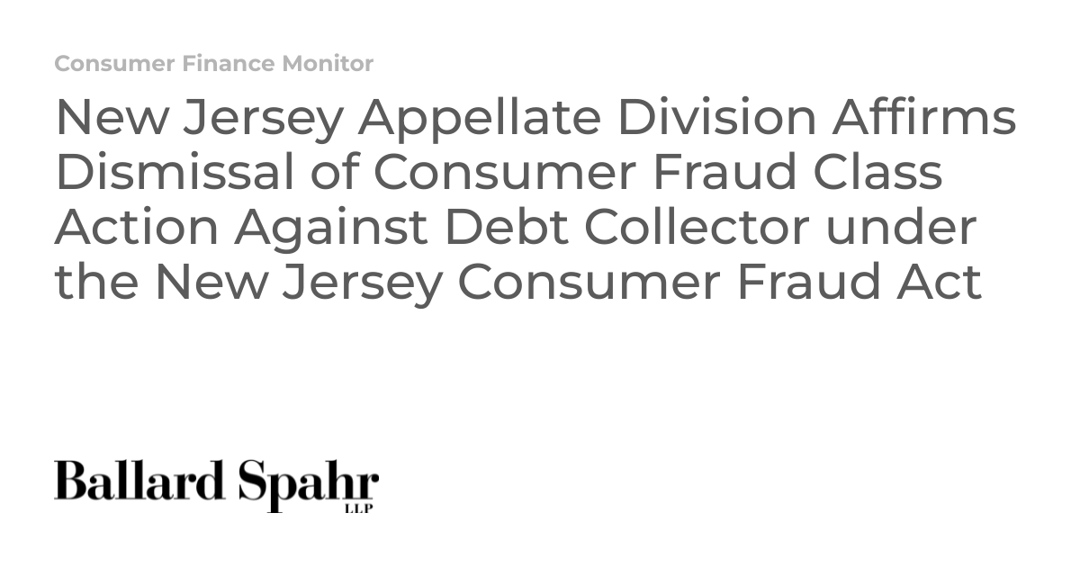 New Jersey Appellate Division Affirms Dismissal of Consumer Fraud Class