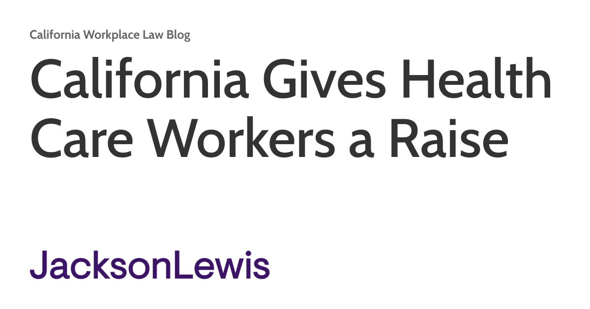 California Gives Health Care Workers a Raise