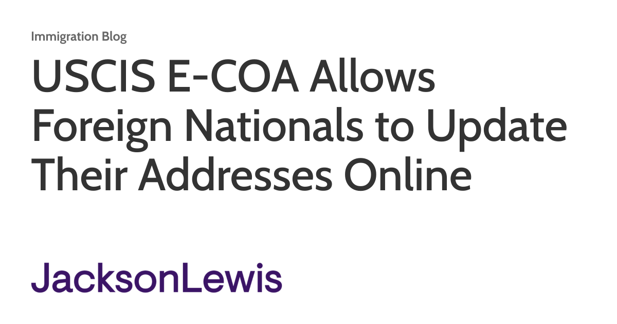 USCIS ECOA Allows Foreign Nationals to Update Their Addresses Online