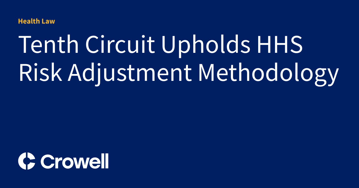 Tenth Circuit Upholds HHS Risk Adjustment Methodology | Health Law