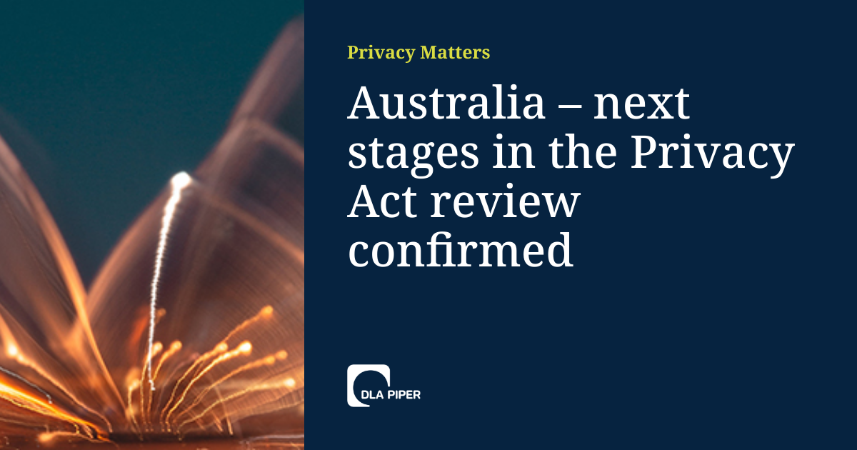 Australia – next stages in the Privacy Act review confirmed | Privacy ...