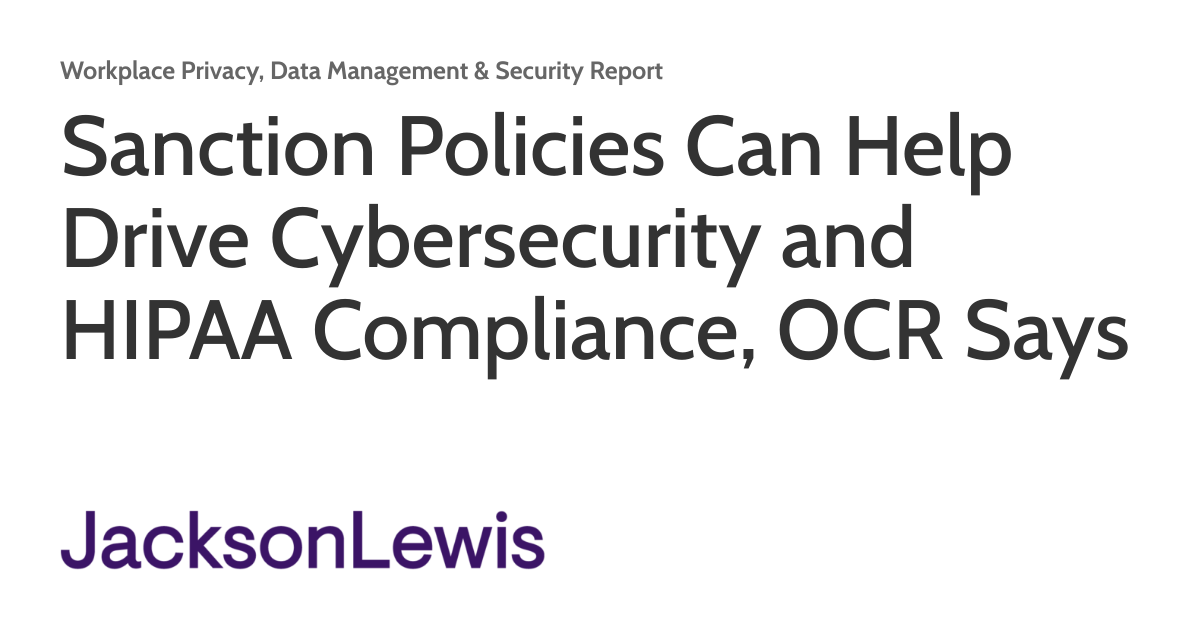 Sanction Policies Can Help Drive Cybersecurity and HIPAA Compliance ...