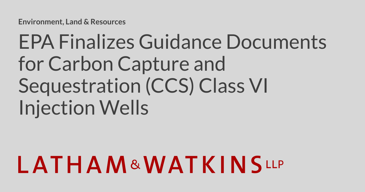 EPA Finalizes Guidance Documents for Carbon Capture and Sequestration