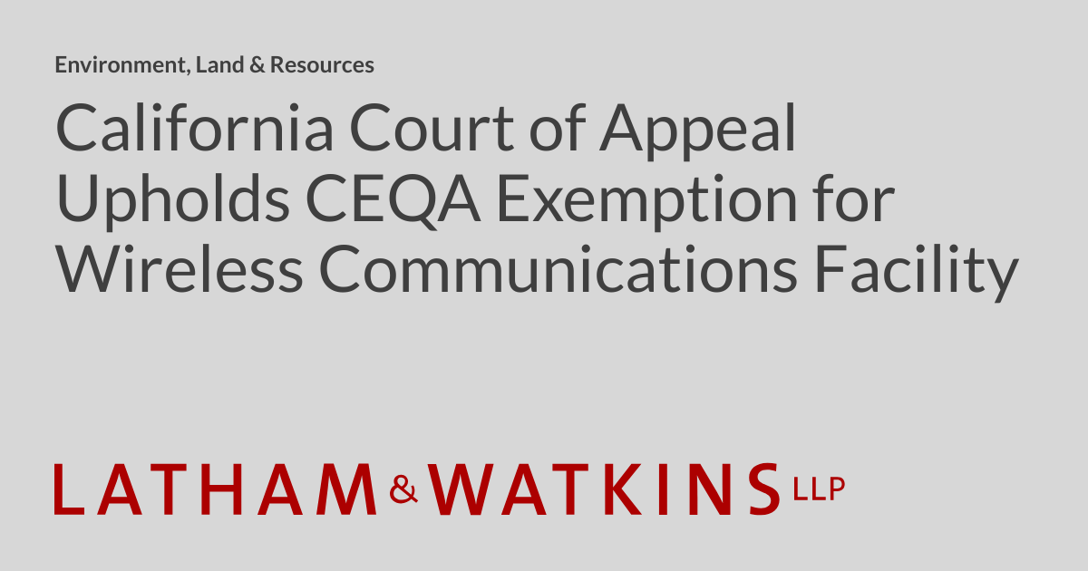 California Court of Appeal Upholds CEQA Exemption for Wireless 