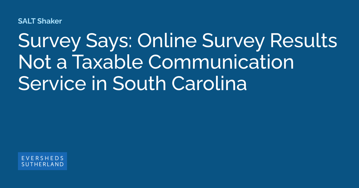 Survey Says Online Survey Results Not a Taxable Communication Service