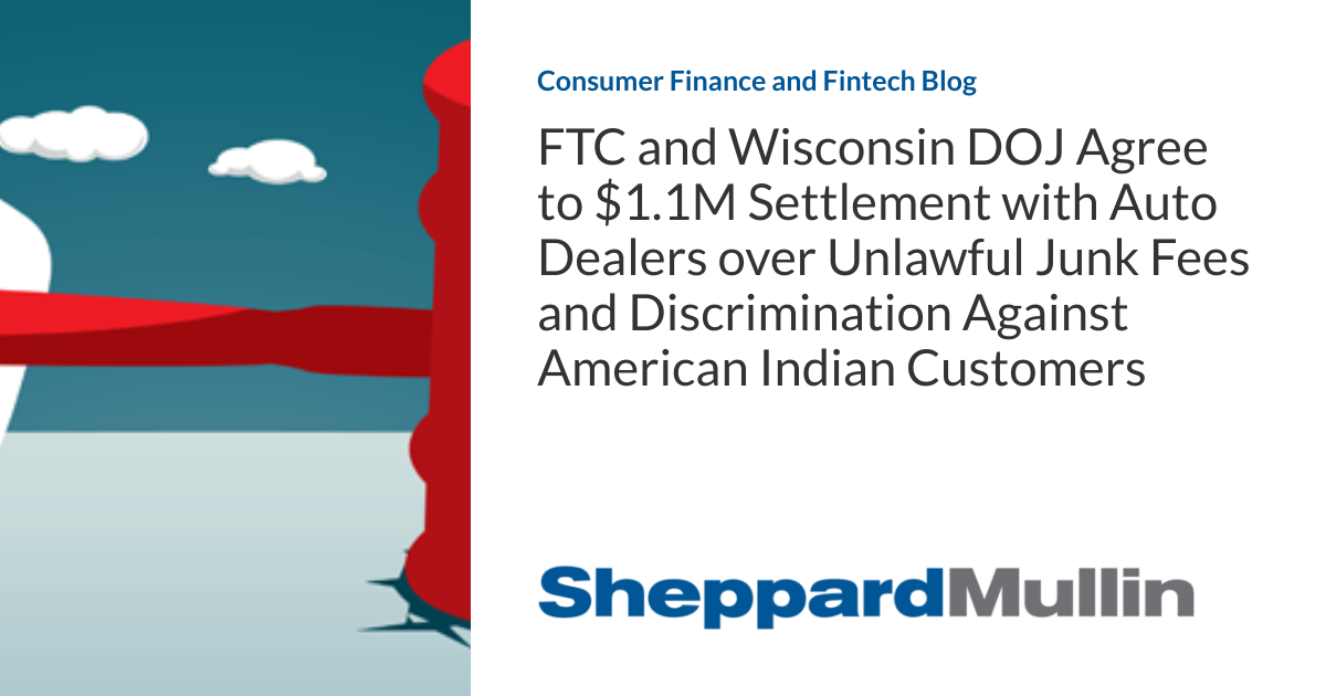 FTC and Wisconsin DOJ Agree to 1.1M Settlement with Auto Dealers over
