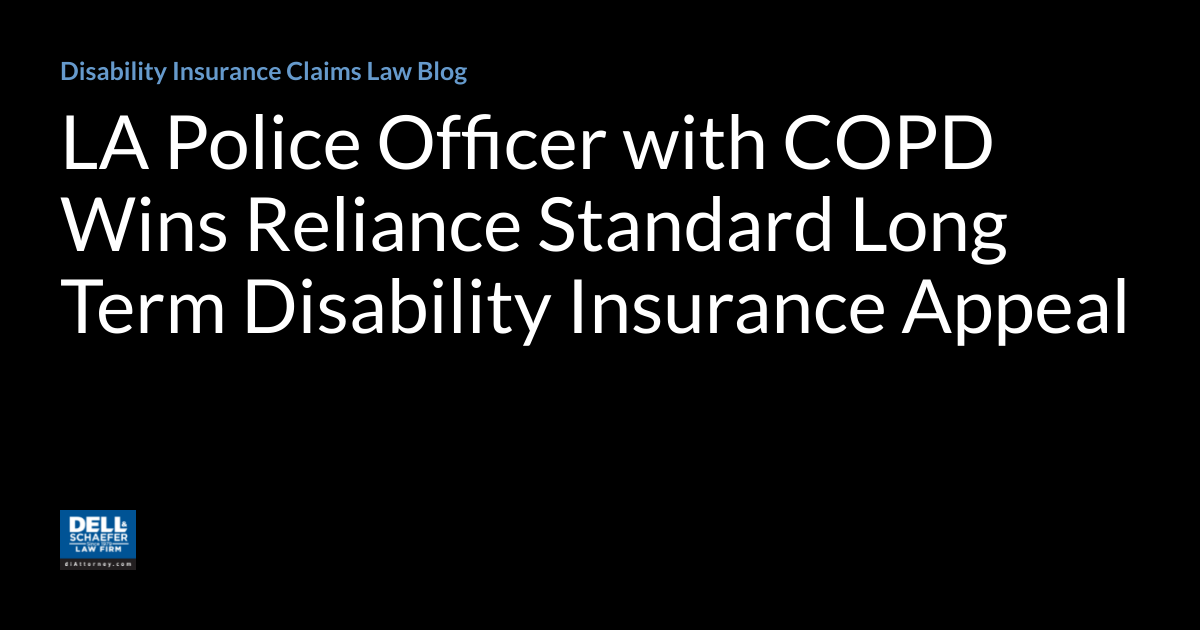 LA Police Officer with COPD Wins Reliance Standard Long Term Disability
