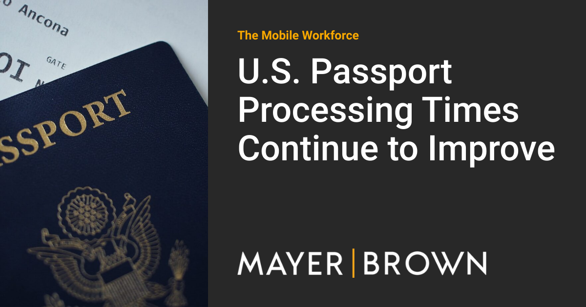 U S Passport Processing Times Continue To Improve The Mobile Workforce