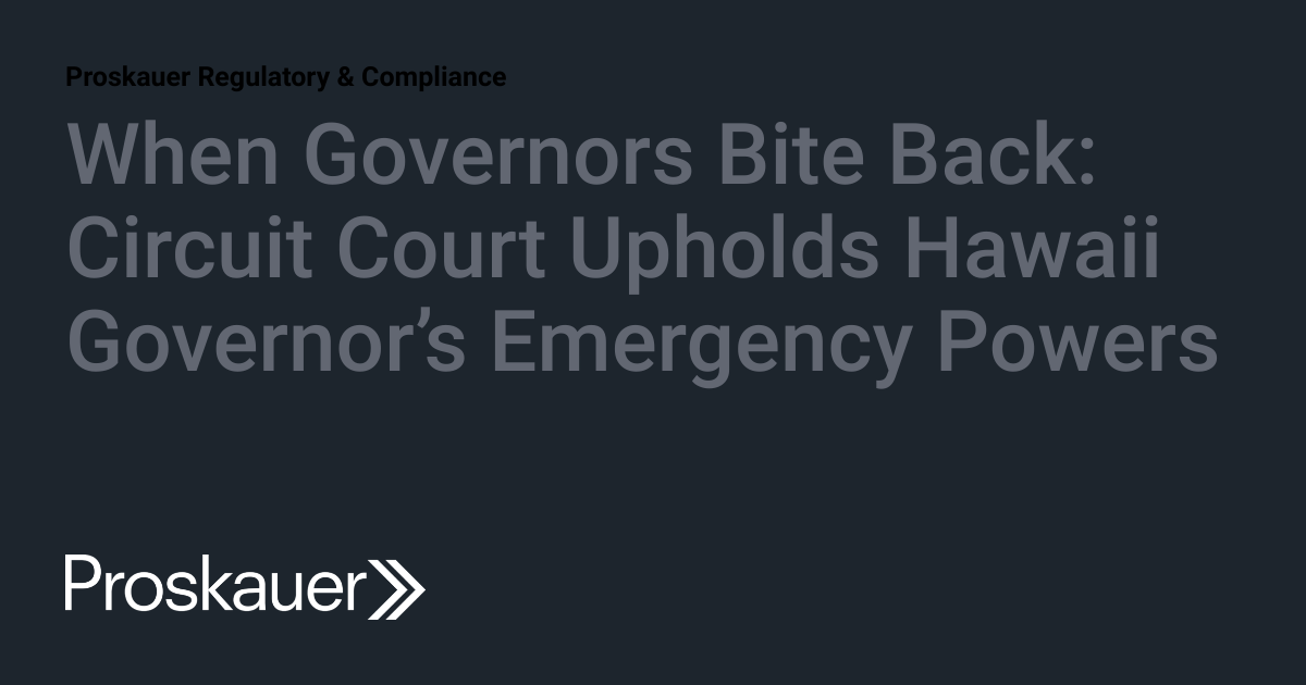 When Governors Bite Back Circuit Court Upholds Hawaii Governor’s