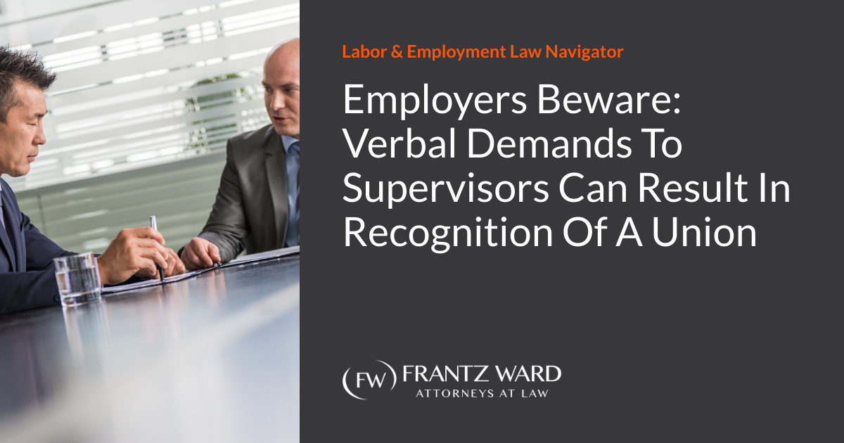 Employers Beware Verbal Demands To Supervisors Can Result In