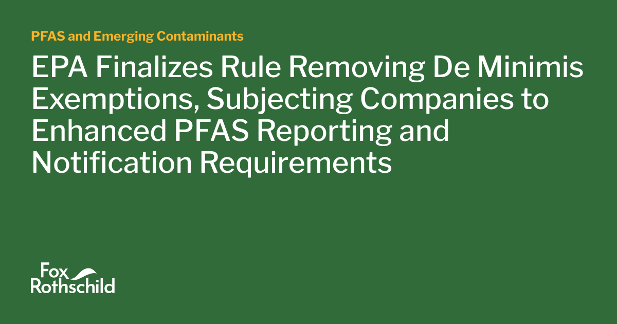 EPA Finalizes Rule Removing De Minimis Exemptions, Subjecting Companies
