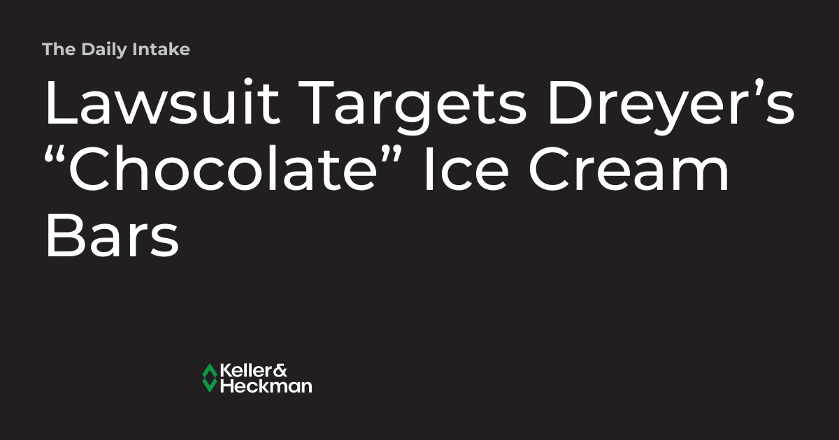 Lawsuit Targets Dreyer’s “Chocolate” Ice Cream Bars The Daily Intake