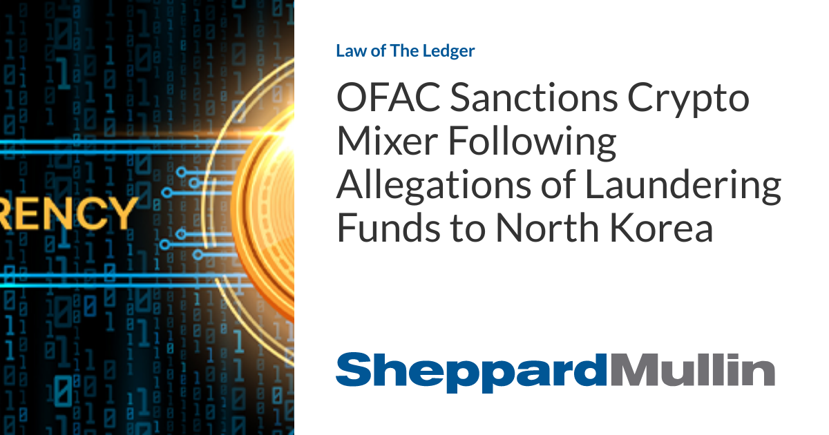 OFAC Sanctions Crypto Mixer Following Allegations of Laundering Funds