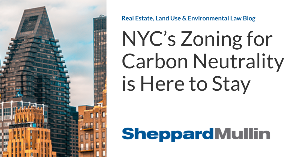 NYC’s Zoning for Carbon Neutrality is Here to Stay Real Estate, Land