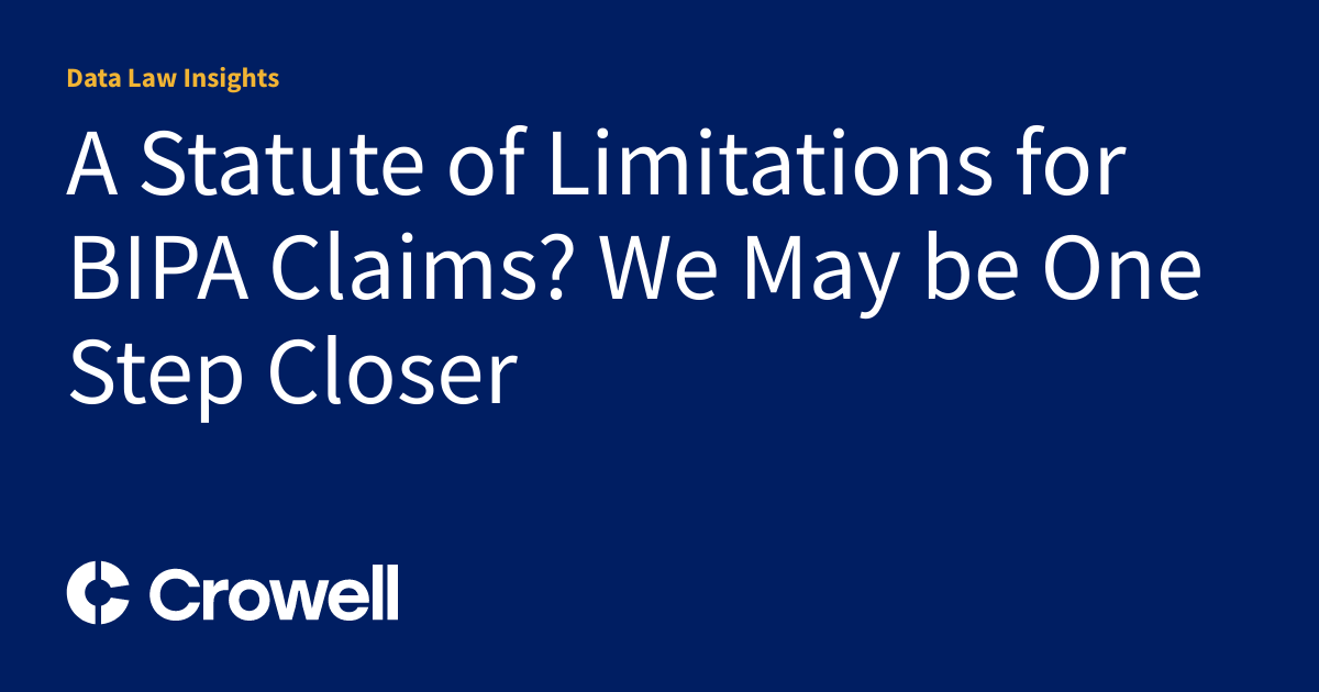 A Statute of Limitations for BIPA Claims? We May be One Step Closer