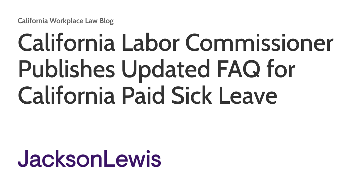 California Labor Commissioner Publishes Updated FAQ for California Paid