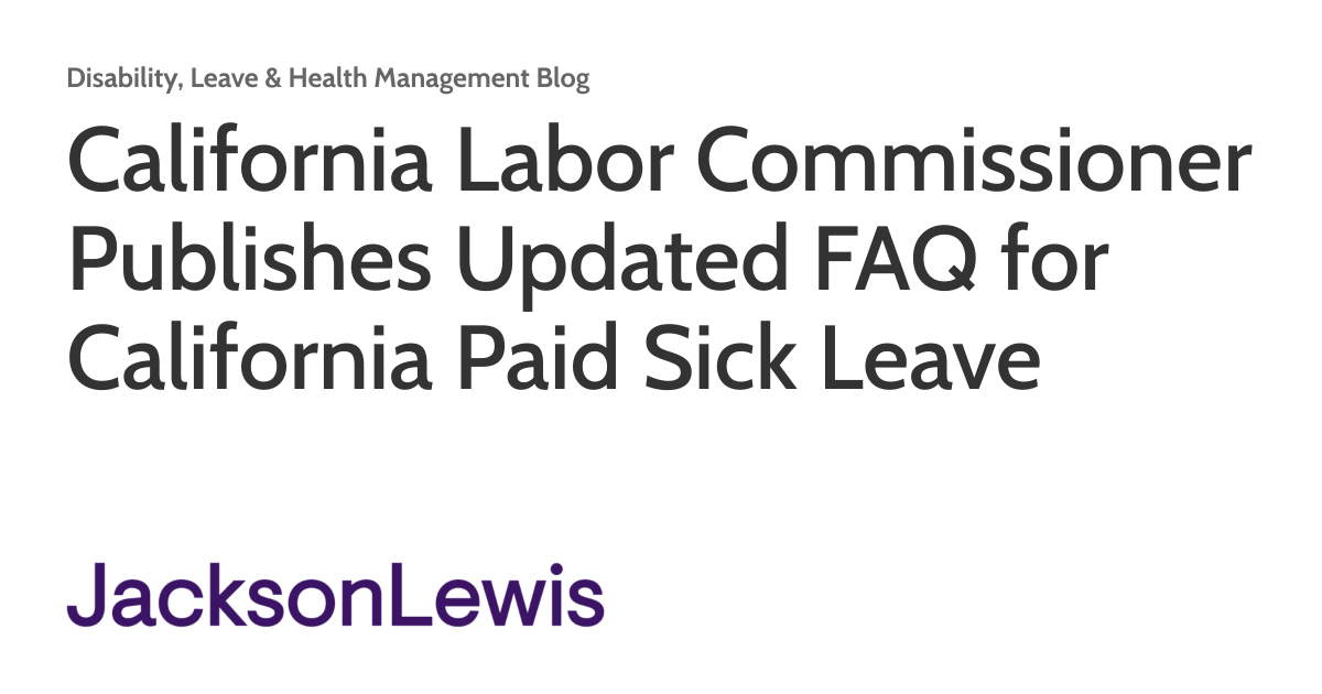 California Labor Commissioner Publishes Updated FAQ for California Paid Sick Leave