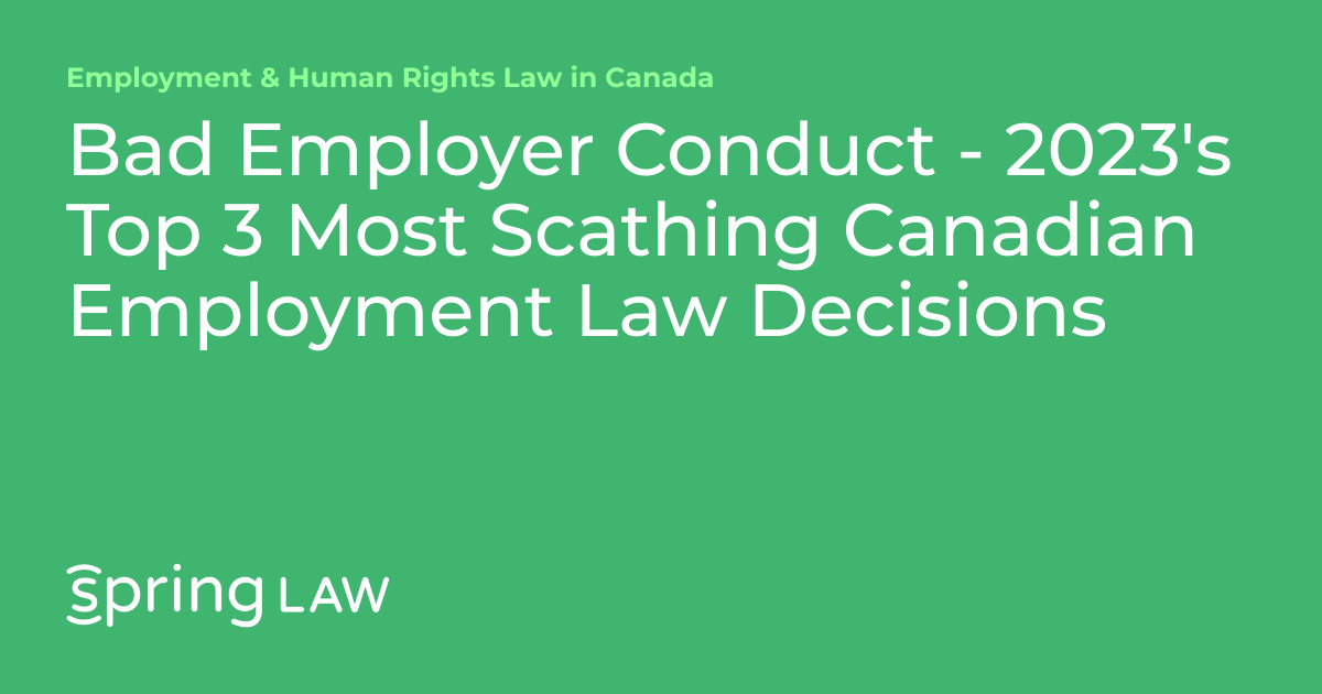 Bad Employer Conduct 2023's Top 3 Most Scathing Canadian Employment