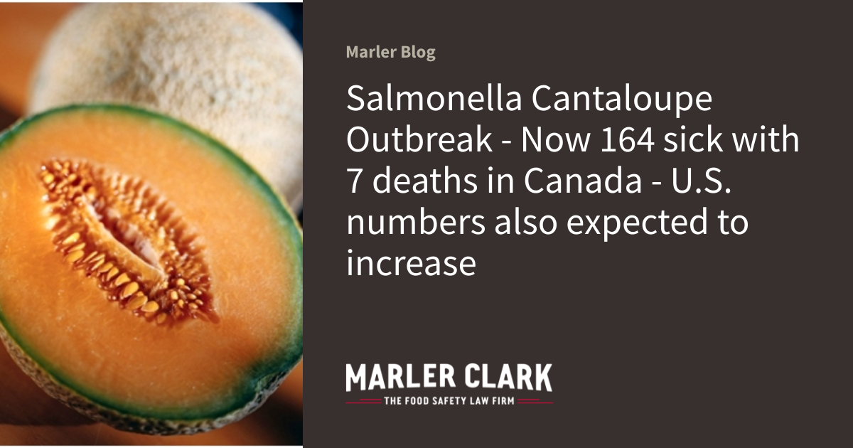 Salmonella Cantaloupe Outbreak Now 164 sick with 7 deaths in Canada