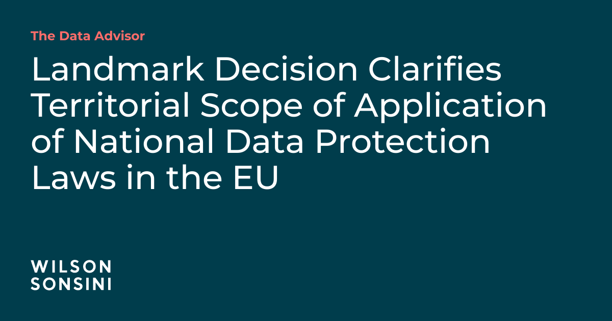 Denmark European Data Privacy Ruling Landmark Decision Clarifies Territorial Scope of Application of ...