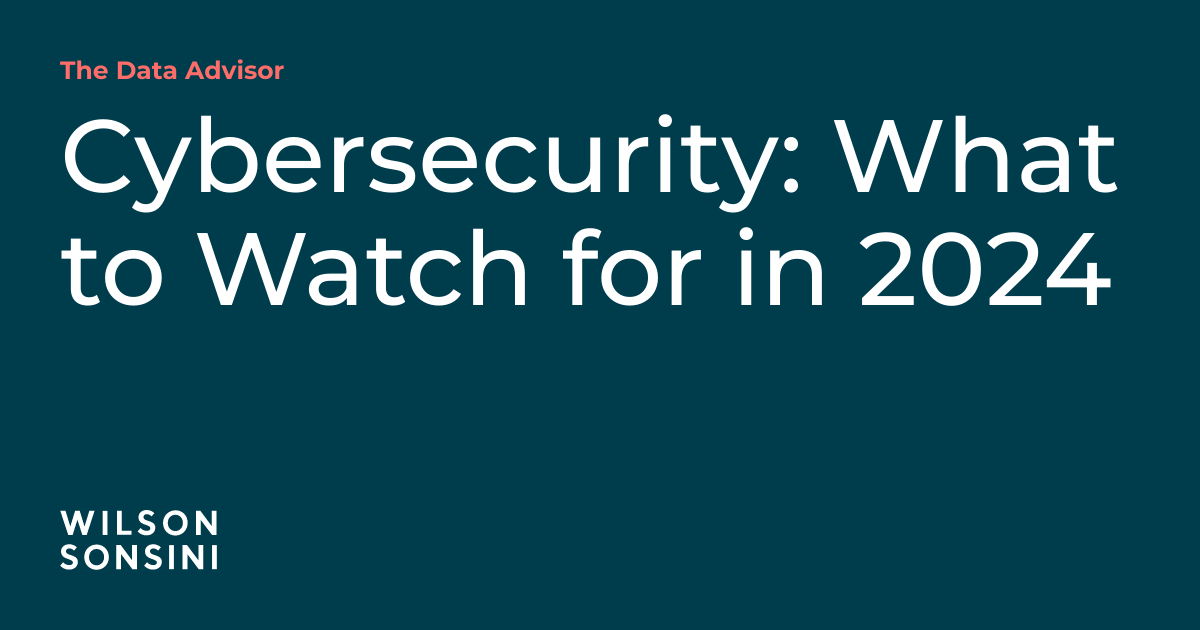 Cybersecurity What To Watch For In 2024 The Data Advisor Cybersecurity What To Watch For In 2024 The Data Advisor