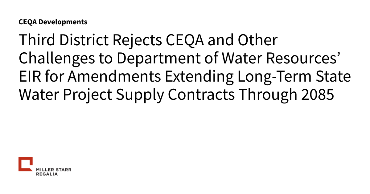 Third District Rejects CEQA and Other Challenges to Department of Water ...