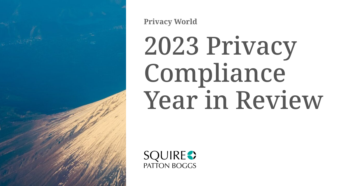 2023 Privacy Compliance Year in Review | Privacy World
