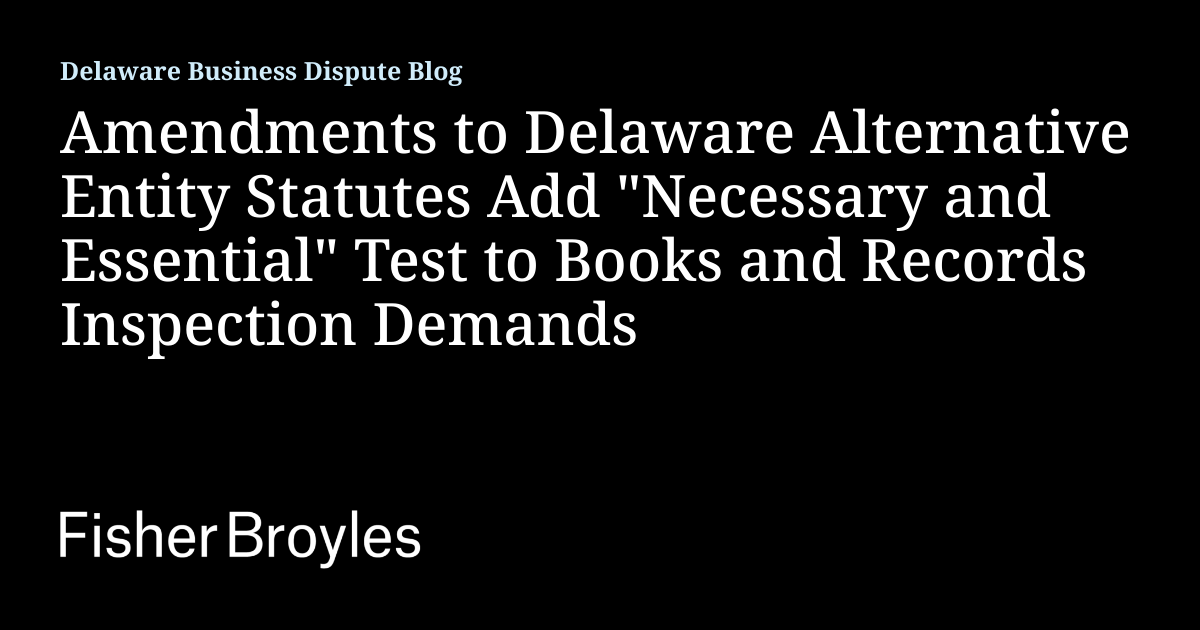 Amendments to Delaware Alternative Entity Statutes Add "Necessary and