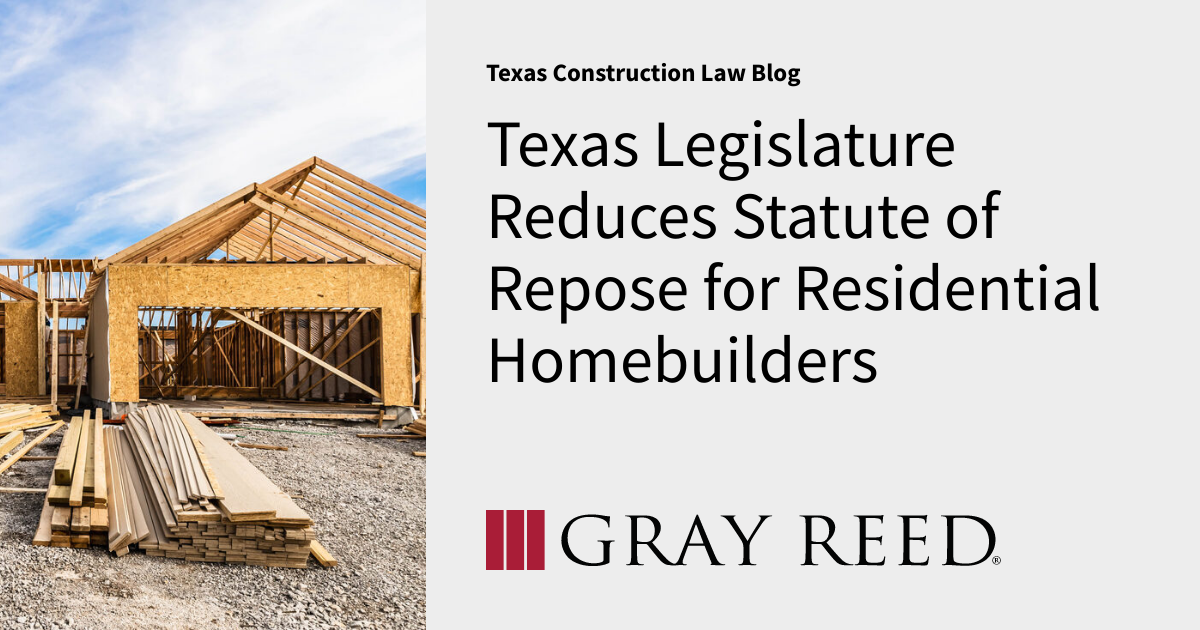 Texas Legislature Reduces Statute of Repose for Residential