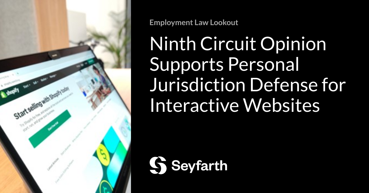 Ninth Circuit Opinion Supports Personal Jurisdiction Defense for ...